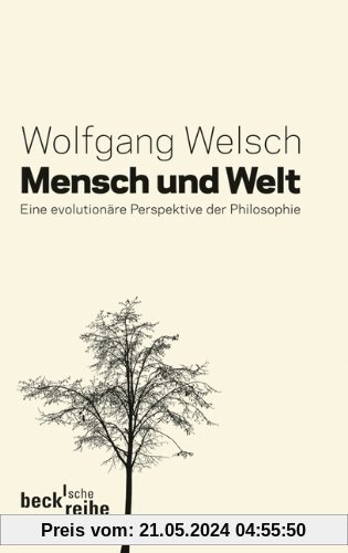 Mensch und Welt: Philosophie in evolutionärer Perspektive